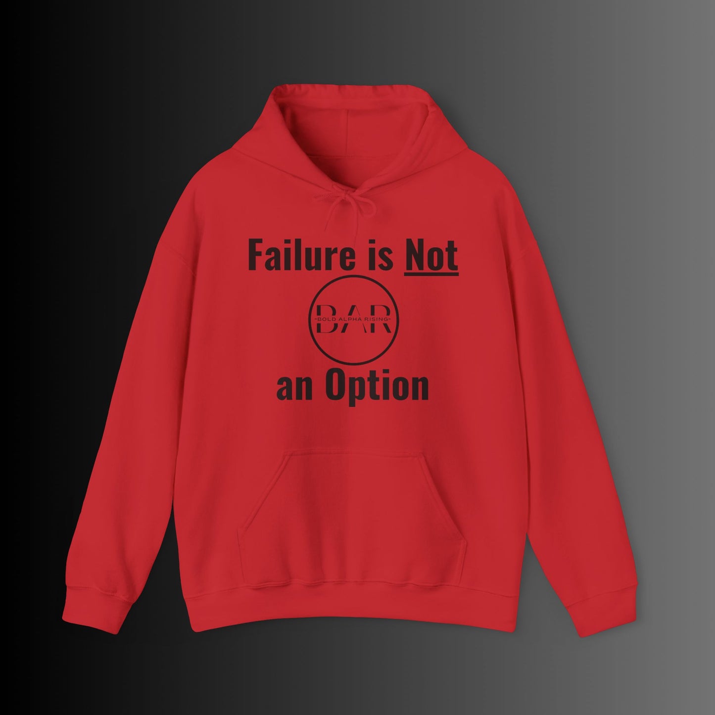 Hooded Sweatshirt - Failure is Not an option