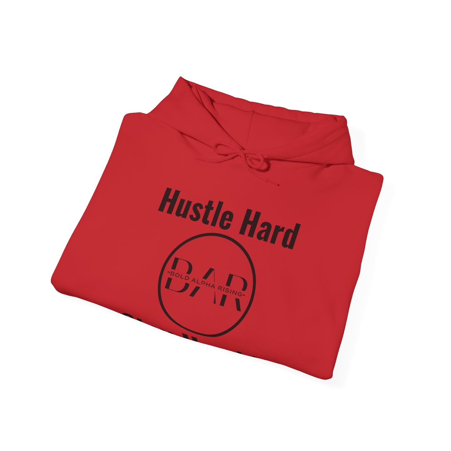 Hooded Sweatshirt - Hustle Hard, Stay Humble