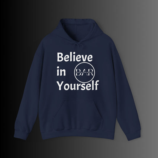 Hooded Sweatshirt - Believe in Yourself Design