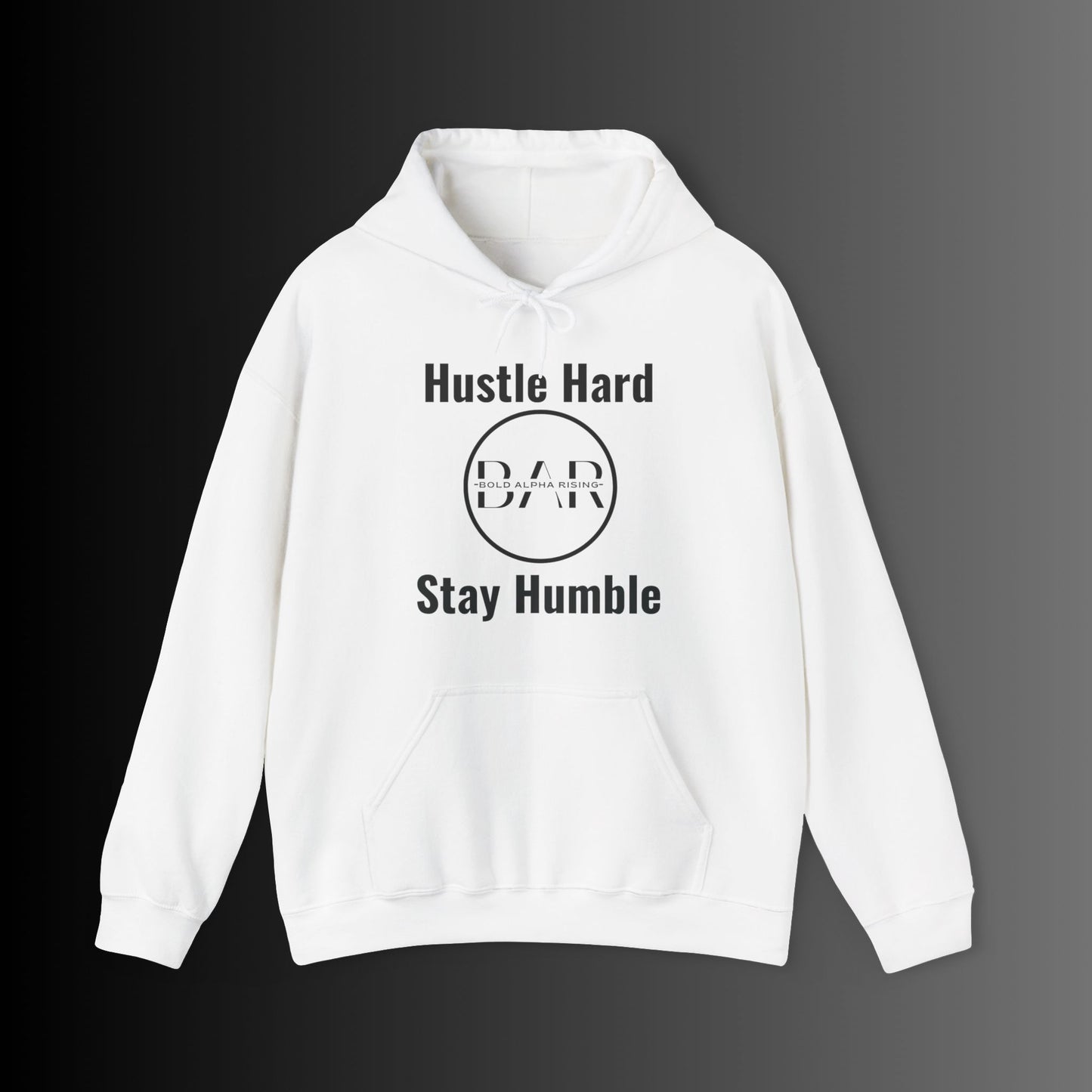 Hooded Sweatshirt - Hustle Hard, Stay Humble