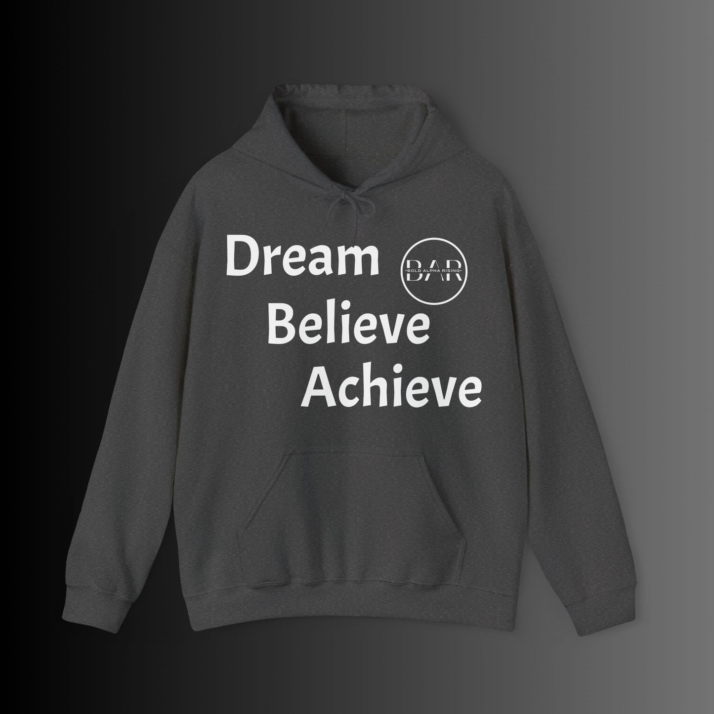 Hooded Sweatshirt - Dream, Believe, Achieve