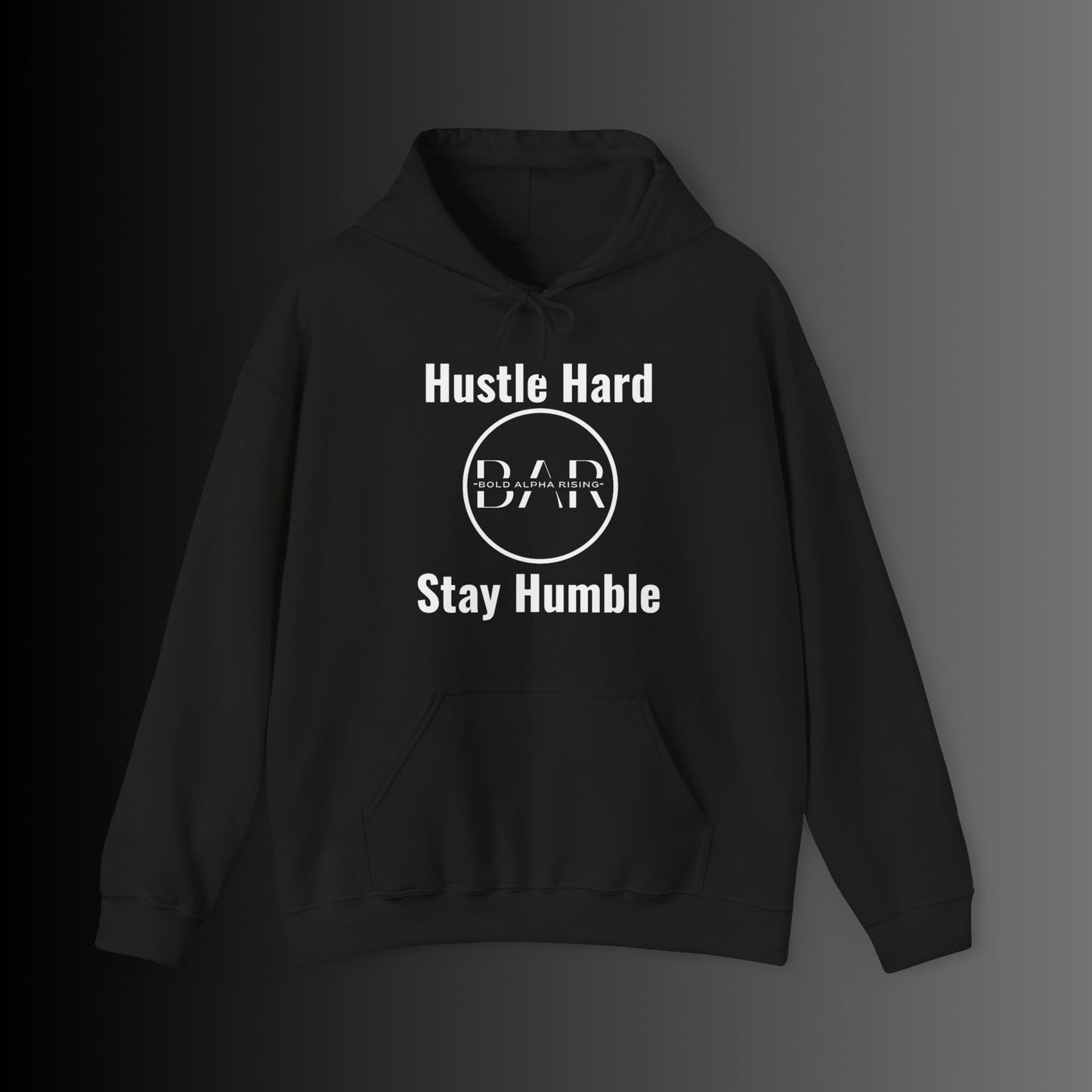 Hooded Sweatshirt - Hustle Hard, Stay Humble