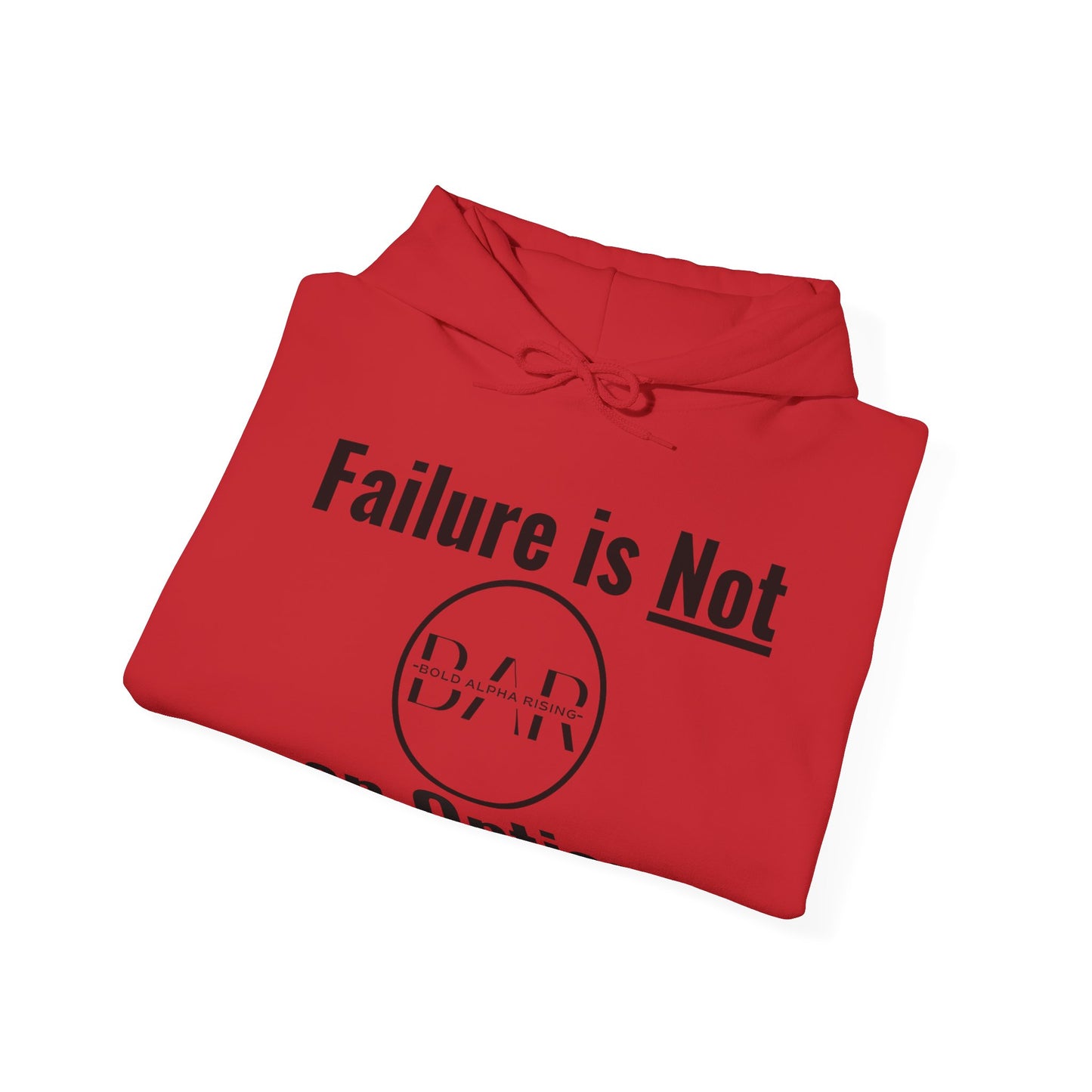 Hooded Sweatshirt - Failure is Not an option