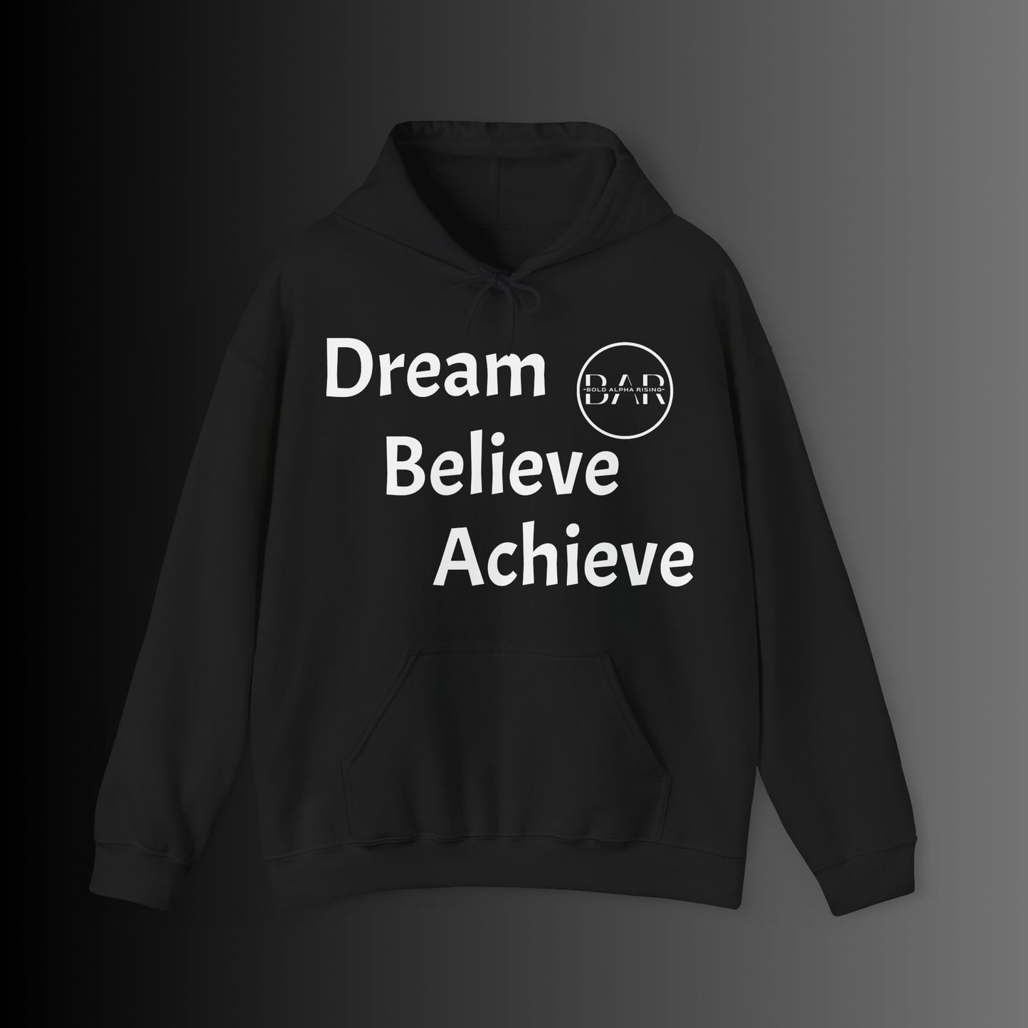 Hooded Sweatshirt - Dream, Believe, Achieve